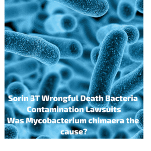 Sorin 3T Wrongful Death Bacteria Contamination Lawsuits