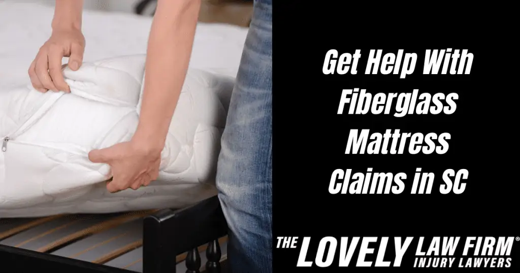 Fiberglass Mattresses Lawsuit Claims & Exposure The Lovely Law Firm Injury Lawyers, South